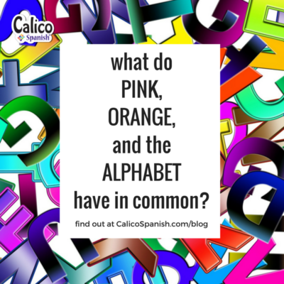 What do pink, orange, and the alphabet have in common?
