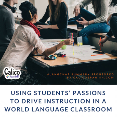 Using Students’ Passions to Drive Instruction in a World Language Classroom