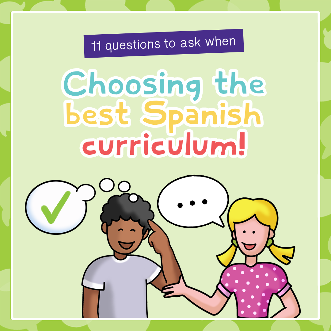 11 questions to ask when choosing the best Spanish curriculum